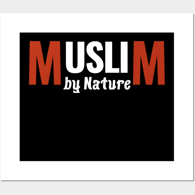 Muslim by Nature Wall Art by Eleganzmod